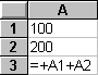 A1: 100 A2:200 A3:=A1+A2
