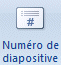 Powerpoint 2007 : Insertion- Numéro de diapositive